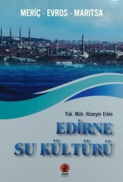 Edirne Su Kültürü - Meriç Evros Maritsa Hüseyin Erkin