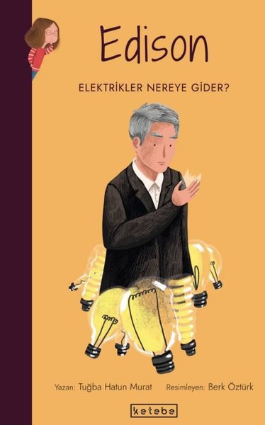 Edison-Elektrikler Nereye Gider? Parlak Fikirler Tuğba Hatun Murat