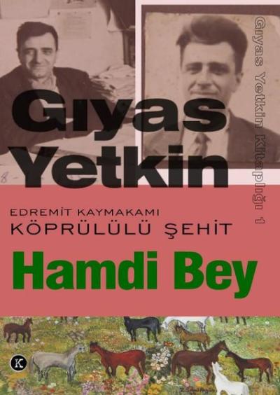 Edremit Kaymakamı Köprülülü Şehit Hamdi Bey Giyas Yetkin