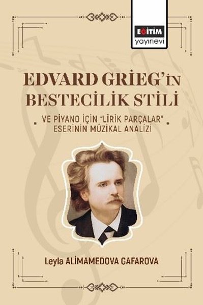 Edvard Grieg'in Bestecilik Stili ve Piyano İçin Lirik Parçalar - Eseri