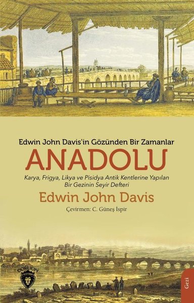 Edwin John Davis'in Gözünden Bir Zamanlar Anadolu Edwin John Davis