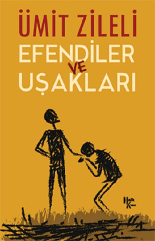 Efendiler ve Uşakları Ümit Zileli