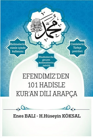 Efendimiz'den 101 Hadisle Kur'an Dili Arapça H.Hüseyin Köksal