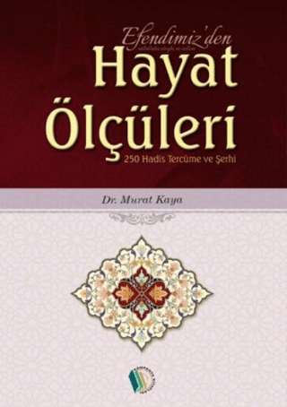 Efendimiz'den Hayat Ölçüleri Murat Kaya