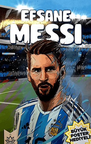 Efsane Messi - Büyük Poster Hediyeli Kolektif