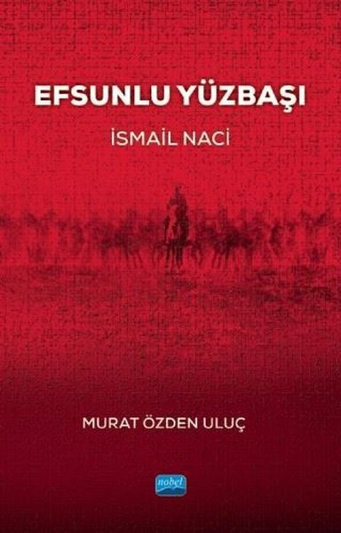 Efsunlu Yüzbaşı İsmail Naci Murat Özden Uluç