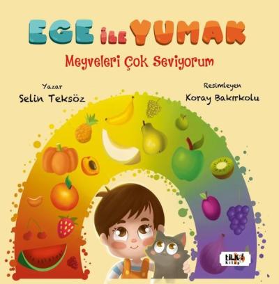 Ege İle Yumak - Meyveleri Çok Seviyorum Selin Teksöz