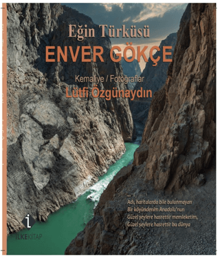 Eğin Türküsü - Enver Gökçe - Kemaliye - Fotoğraflar Enver Gökçe