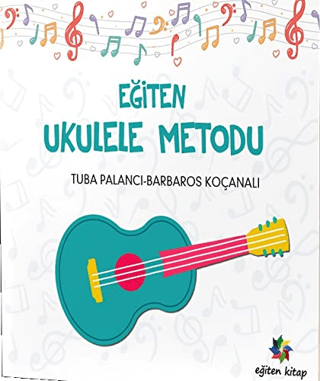 Eğiten Ukulele Metodu Barbaros Koçanalı