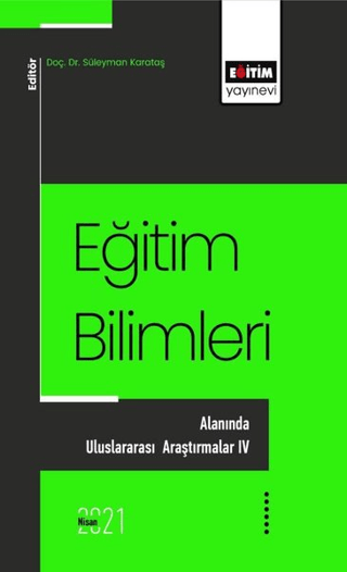 Eğitim Bilimlerı Alanında Uluslararası Araştırmalar - 4 Süleyman Karat