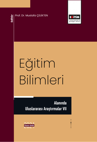 Eğitim Bilimleri Alanında Uluslararası Araştırmalar VII Mustafa Çelikt