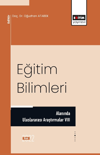 Eğitim Bilimleri Alanında Uluslararası Araştırmalar VIII Oğuzhan Atabe