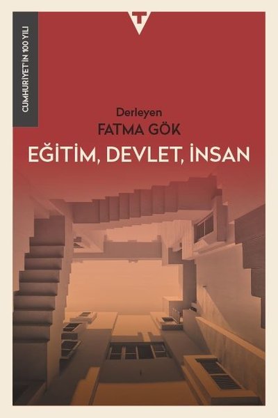 Eğitim Devlet İnsan - Cumhuriyet'in 100 Yılı Kolektif