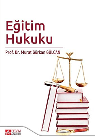 Eğitim Hukuku Murat Gürkan Gülcan