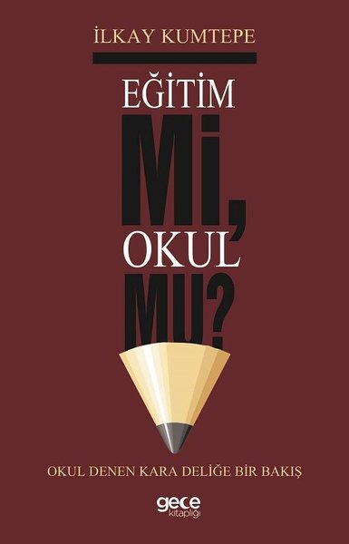 Eğitim Mi Okul Mu? İlkay Kumtepe