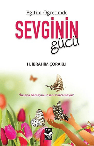 Eğitim - Öğretimde Sevginin Gücü H. İbrahim Çoraklı