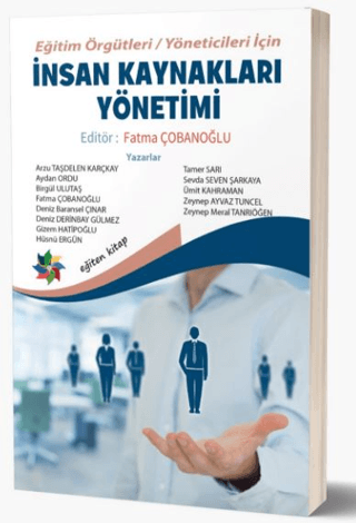 İnsan Kaynakları Yönetimi - Eğitim Örgütleri Yöneticileri İçin Kolekti