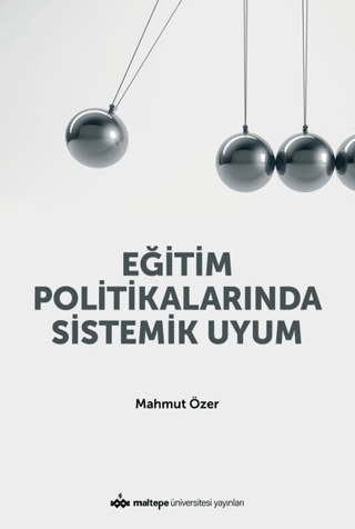 Eğitim Politikalarında Sistemik Uyum Mahmut Özer