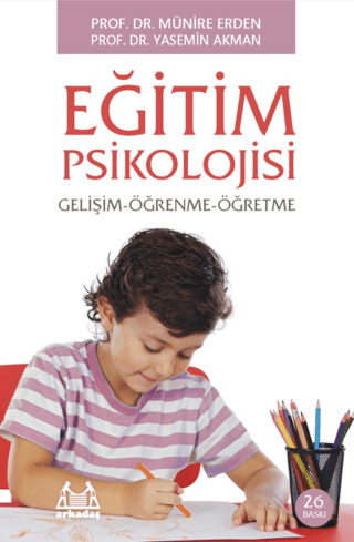 Eğitim Psikolojisi Gelişim - Öğrenme - Öğretme %25 indirimli Prof. Dr.