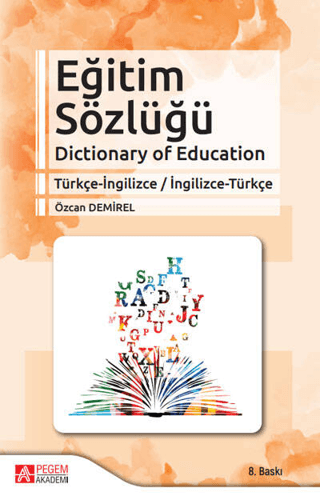 Eğitim Sözlüğü Dictionary of Education Türkçe-İngilizce / İngilizce-Tü