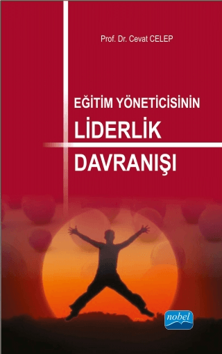 Eğitim Yöneticisinin Liderlik Davranışı Cevat Celep