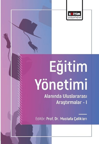 Eğitim Yönetimi Alanında Uluslararası Araştırmalar 1 Kolektif