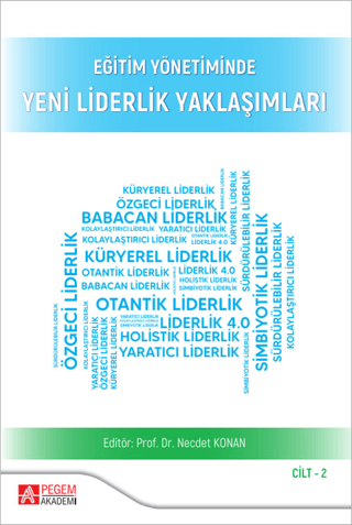 Eğitim Yönetiminde Yeni Liderlik Yaklaşımları Cilt:2 Kolektif