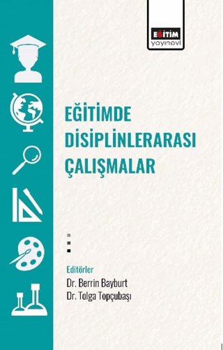 Eğitimde Disiplinlerarası Çalışmalar Kolektif