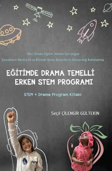 Eğitimde Drama Temelli Erken Stem Programı Seçil Çilengir Gültekin