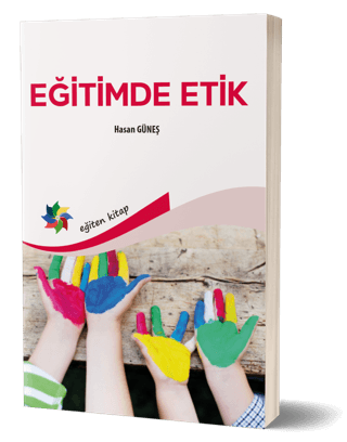 Eğitimde Etik Hasan Güneş