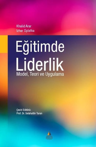 Eğitimde Liderlik - Model Teori ve Uygulama Khalid Arar