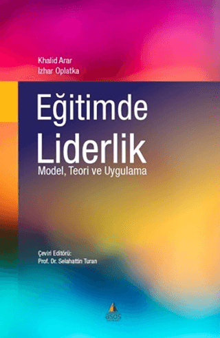 Eğitimde Liderlik - Model Teori ve Uygulama Khalid Arar