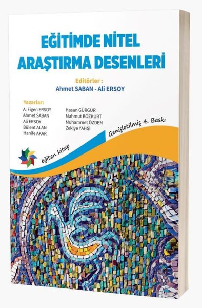 Eğitimde Nitel Araştırma Desenleri - Genişletilmiş Baskı Kolektif