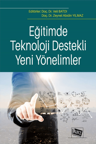 Eğitimde Teknoloji Destekli Yeni Yönelimler Kolektif