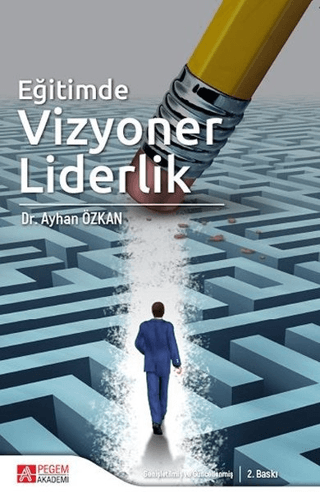 Eğitimde Vizyoner Liderlik Ayhan Özkan