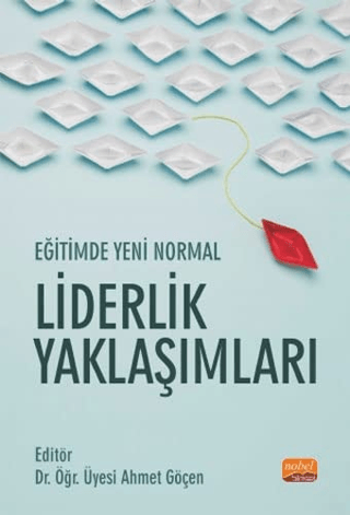 Eğitimde Yeni Normal Liderlik Yaklaşımları Ahmet Göçen