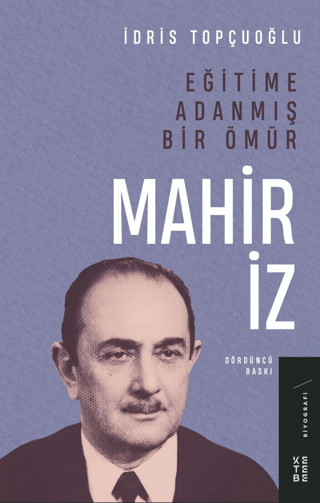 Eğitime Adanmış Bir Ömür: Mahir İz İdris Topçuoğlu