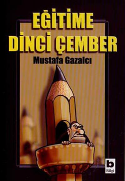 Eğitime Dinci Çember Mustafa Gazalcı