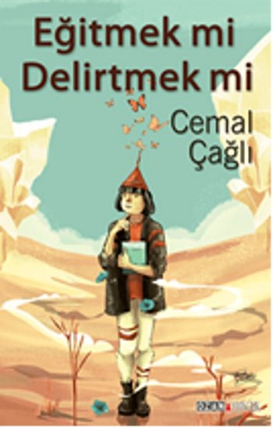 Eğitmek mi Delirtmek mi Cemal Çağlı