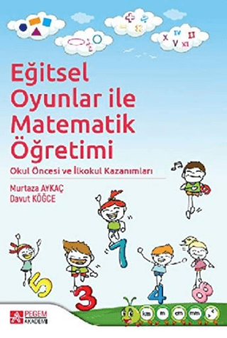 Eğitsel Oyunlar ile Matematik Öğretimi Murtaza Aykaç