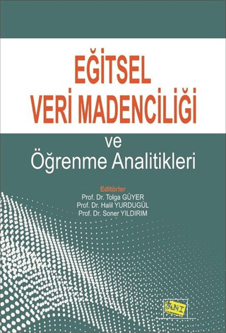 Eğitsel Veri Madenciliği ve Öğrenme Analitikleri Tolga Güyer