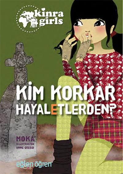 Kim Korkar Hayaletlerden? - Eğlen Öğren Kinra Girls 4 Moka