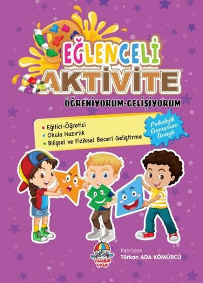 Eğlenceli Aktivite - Öğreniyorum Gelişiyorum Türkan Ada Kömürcü