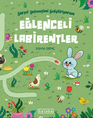 Eğlenceli Labirentler - Görsel Yeteneğimi Geliştiriyorum Esma Genç