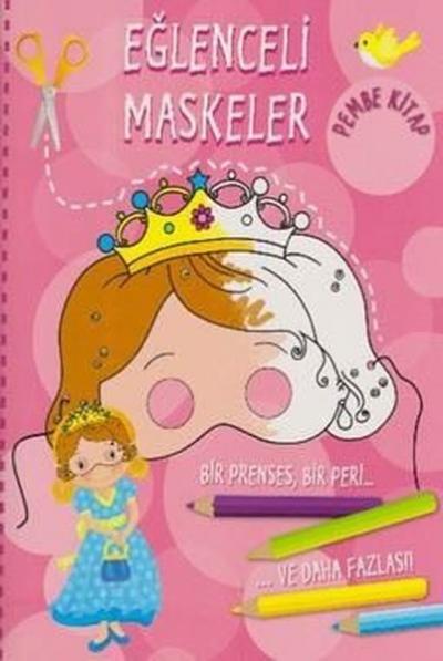 Eğlenceli Maskeler Pembe Kitap Kolektif