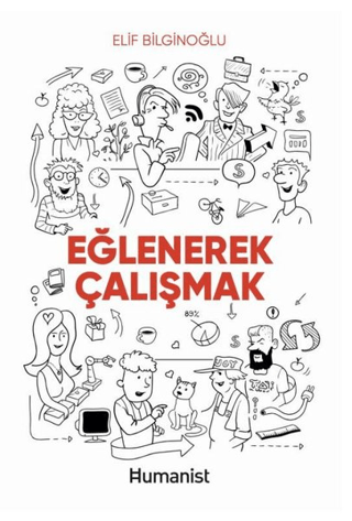 Eğlenerek Çalışmak Elif Bilginoğlu