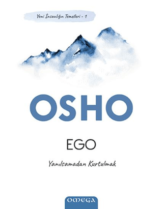 Ego - Yeni İnsanlığın Temelleri 1 Osho (Bhagwan Shree Rajneesh)