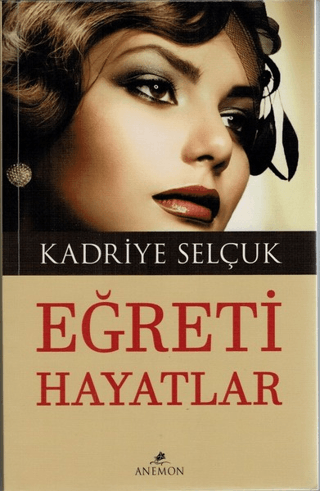 Eğreti Hayatlar Kadriye Selçuk