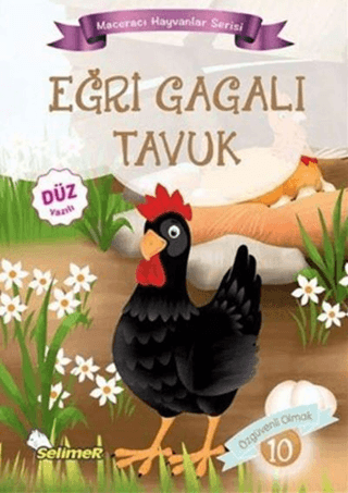 Eğri Gagalı Tavuk - Maceracı Hayvanlar Serisi Mustafa Sağlam