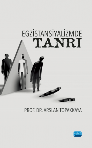 Egzistansiyalizmde Tanrı Arslan Topakkaya